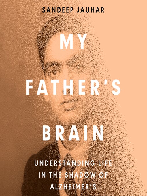 Title details for My Father's Brain by Sandeep Jauhar - Available